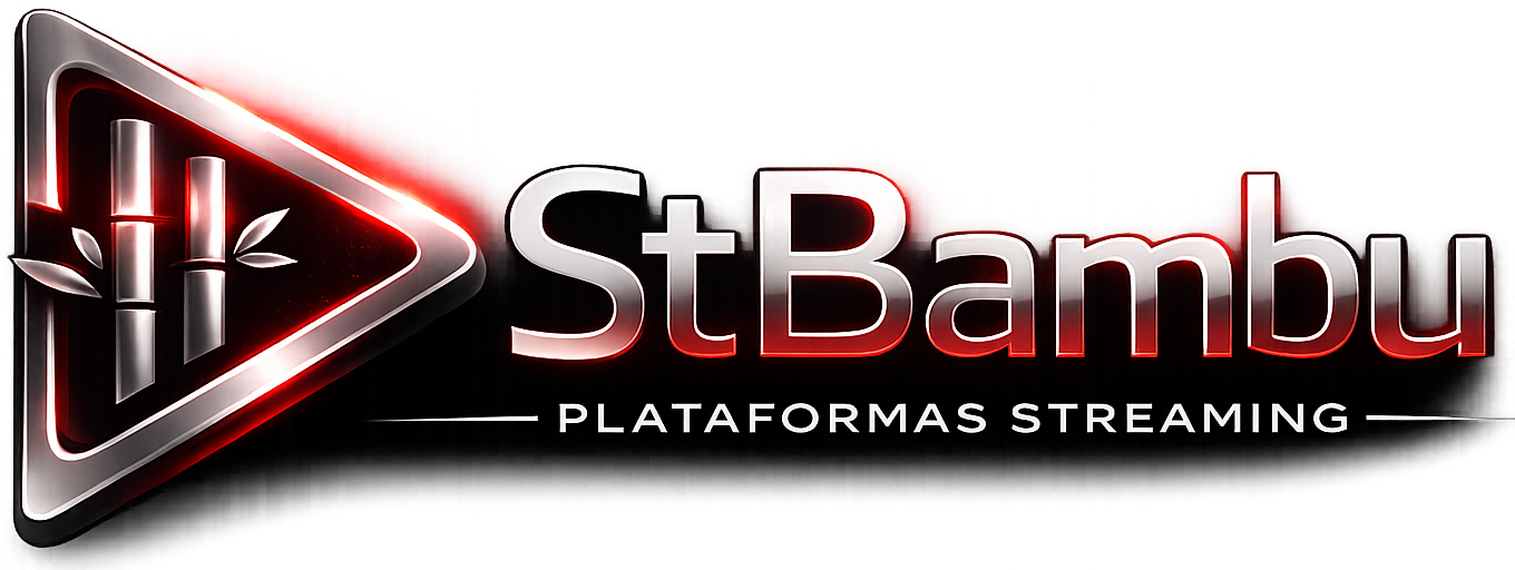 StBambu — Plataformas Streaming